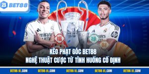 Kèo Phạt Góc Bet88 - Nghệ Thuật Cược Từ Tình Huống Cố Định